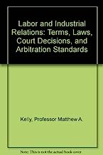 Labor and Industrial Relations: Terms, Laws, Court Decisions, and Arbitration Standards