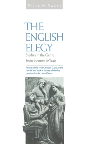 The English Elegy: Studies in the Genre from Spenser to Yeats