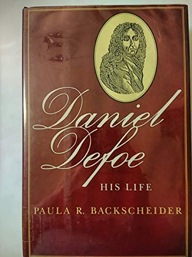Daniel Defoe: His Life