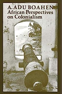 Book Cover African Perspectives on Colonialism (The Johns Hopkins Symposia in Comparative History, 15)