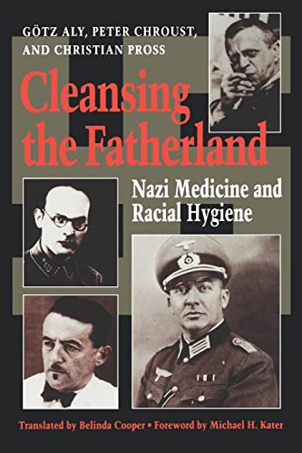 Book Cover Cleansing the Fatherland: Nazi Medicine and Racial Hygiene