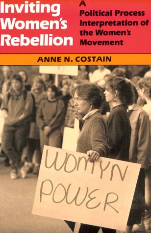 Inviting Women's Rebellion: A Political Interpretation of the Women's Movement