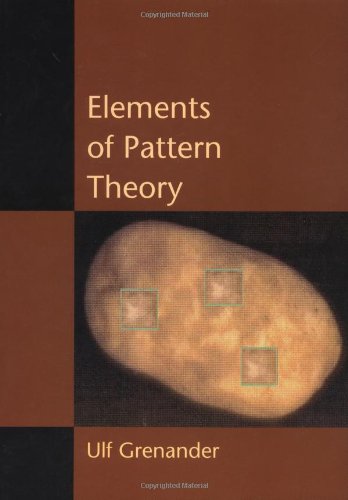 Elements of Pattern Theory (Johns Hopkins Studies in the Mathematical Sciences)