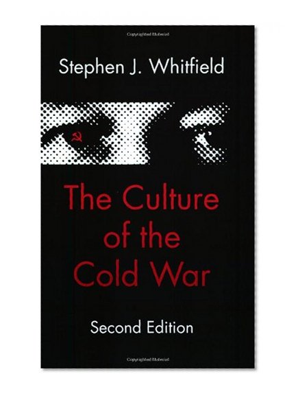 The Culture of the Cold War (The American Moment)