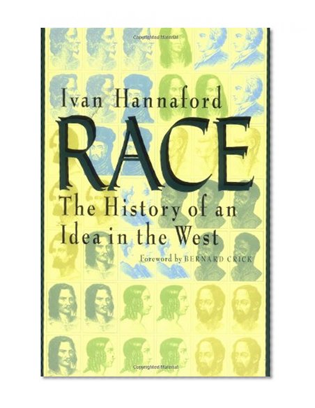 Race: The History of an Idea in the West (Woodrow Wilson Centre Press)