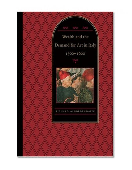 Wealth and the Demand for Art in Italy, 1300-1600