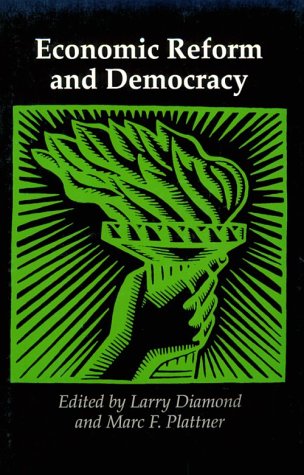 Economic Reform and Democracy (A Journal of Democracy Book)