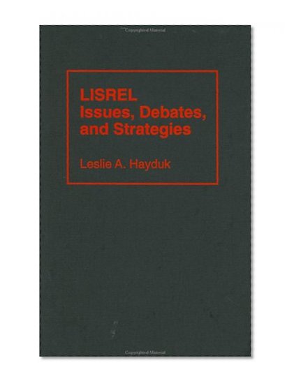 LISREL Issues, Debates and Strategies