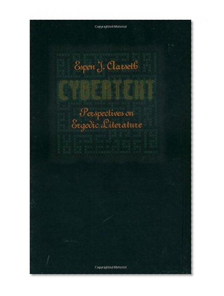 Cybertext: Perspectives on Ergodic Literature