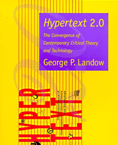 Hypertext 2.0: The Convergence of Contemporary Critical Theory and Technology (Parallax: Re-visions of Culture and Society)