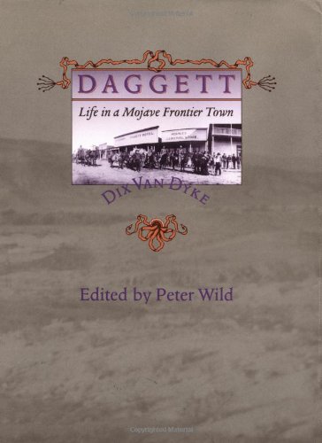 Daggett: Life in a Mojave Frontier Town (Creating the North American Landscape)