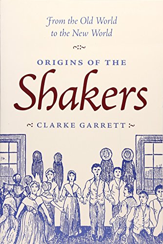 From the old world to the new world: Origins of the Shakers