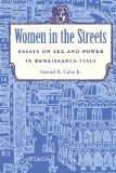 Women in the Streets: Essays on Sex and Power in Renaissance Italy