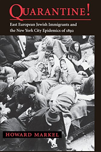 Book Cover Quarantine!: East European Jewish Immigrants and the New York City Epidemics of 1892