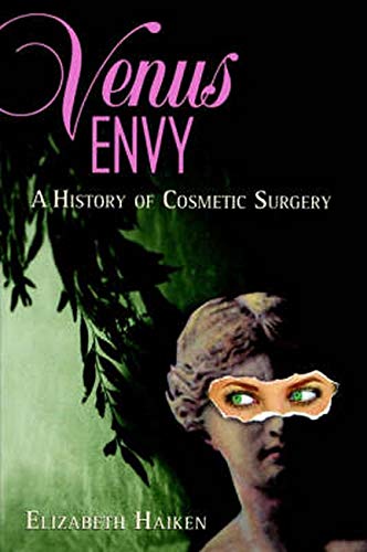 Book Cover Venus Envy: A History of Cosmetic Surgery