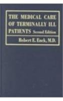 The Medical Care of Terminally Ill Patients (The Johns Hopkins Series in Hematology/Oncology)