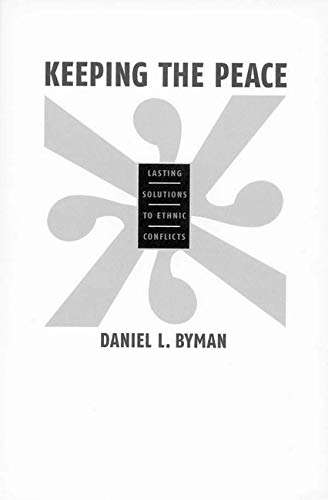 Keeping the Peace: Lasting Solutions to Ethnic Conflicts
