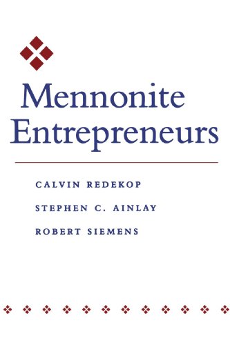 Book Cover Mennonite Entrepreneurs (Center Books in Anabaptist Studies)
