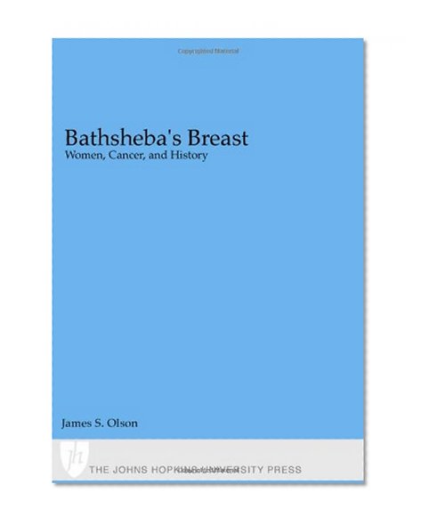 Bathsheba's Breast: Women, Cancer, and History