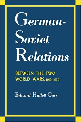 German-Soviet Relations Between the Two World Wars (Albert Shaw Lectures)