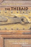The Thebaid: The <I>Thebaid</I>: Seven against Thebes (Johns Hopkins New Translations from Antiquity)