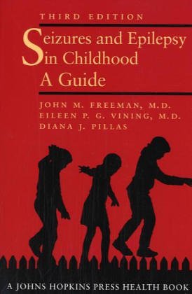 Seizures and Epilepsy in Childhood: A Guide (Johns Hopkins Press Health Books (Paperback))