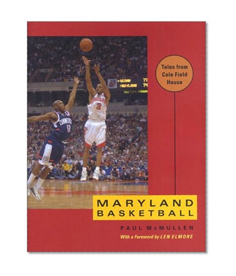 Maryland Basketball: Tales from Cole Field House
