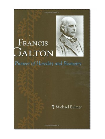 Francis Galton: Pioneer of Heredity and Biometry