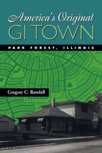 America's Original GI Town: Park Forest, Illinois (Creating the North American Landscape)