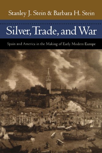 Silver, Trade, and War: Spain and America in the Making of Early Modern Europe