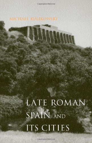 Late Roman Spain and Its Cities (Ancient Society and History)