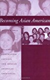 Becoming Asian American: Second-Generation Chinese and Korean American Identities
