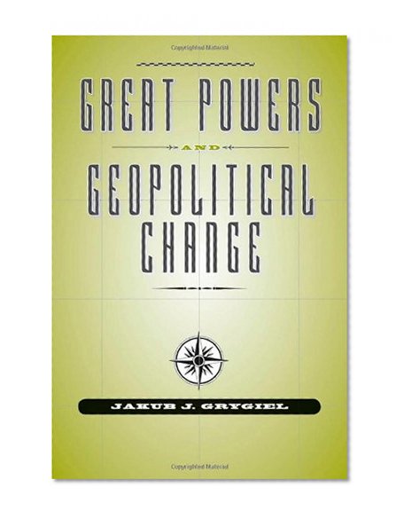 Great Powers and Geopolitical Change