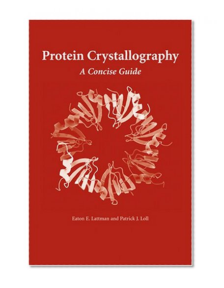 Protein Crystallography: A Concise Guide