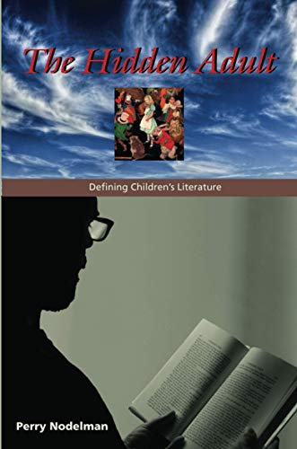 Book Cover The Hidden Adult: Defining Children's Literature