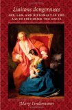 <I>Liaisons dangereuses</I>: Sex, Law, and Diplomacy in the Age of Frederick the Great