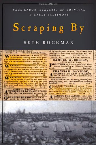 Book Cover Scraping By: Wage Labor, Slavery, and Survival in Early Baltimore (Studies in Early American Economy and Society from the Library Company of Philadelphia)