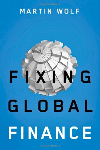 Fixing Global Finance (Forum on Constructive Capitalism)