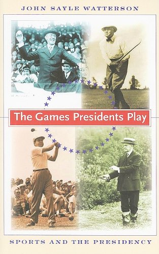 The Games Presidents Play: Sports and the Presidency