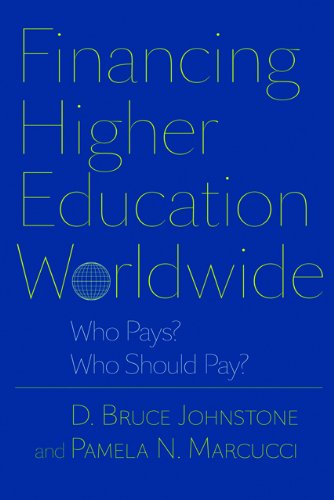 Financing Higher Education Worldwide: Who Pays? Who Should Pay?