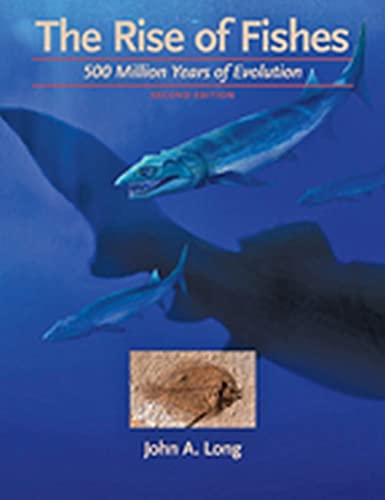 The Rise of Fishes: 500 Million Years of Evolution