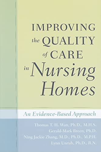 Improving the Quality of Care in Nursing Homes: An Evidence-Based Approach