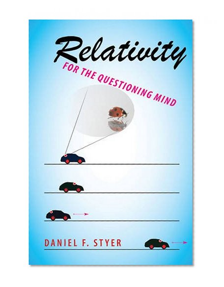 Relativity for the Questioning Mind