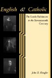 English and Catholic: The Lords Baltimore in the Seventeenth Century (The Johns Hopkins University Studies in Historical and Political Science)