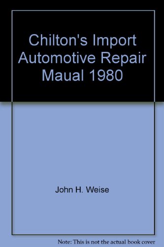 Chilton's Import Automotive Repair Maual 1980