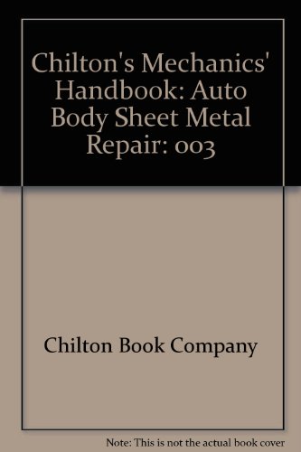 Chilton's Mechanics' Handbook: Auto Body Sheet Metal Repair