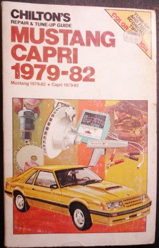 Chilton's Repair and Tune-Up Guide: Mustang/Capri 1979-1982