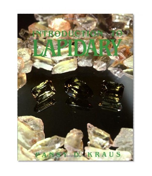 Introduction To Lapidary (Jewelry Crafts)