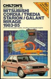 Chilton's Repair and Tune-Up Guide Mitsubishi Cordia, Tredia Starion/Galant Mirage 1983-85 (Chilton's Repair Manual (Model Specific))