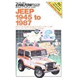 Book Cover Chilton's Repair & Tune-Up Guide Jeep 1945 to 1987: All U.S. and Canadian Models of Cj-2A, Cj-3A, Cj-3B, Cj-5, Cj-6, Cj-7, Scrambler, Wrangler (Chilton's Repair Manual)